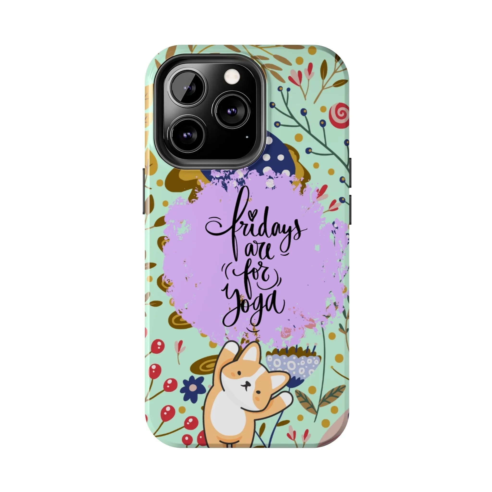 Fridays Are for Yoga Inspirational Cell Phone Case - Zen Lifestyle Cover