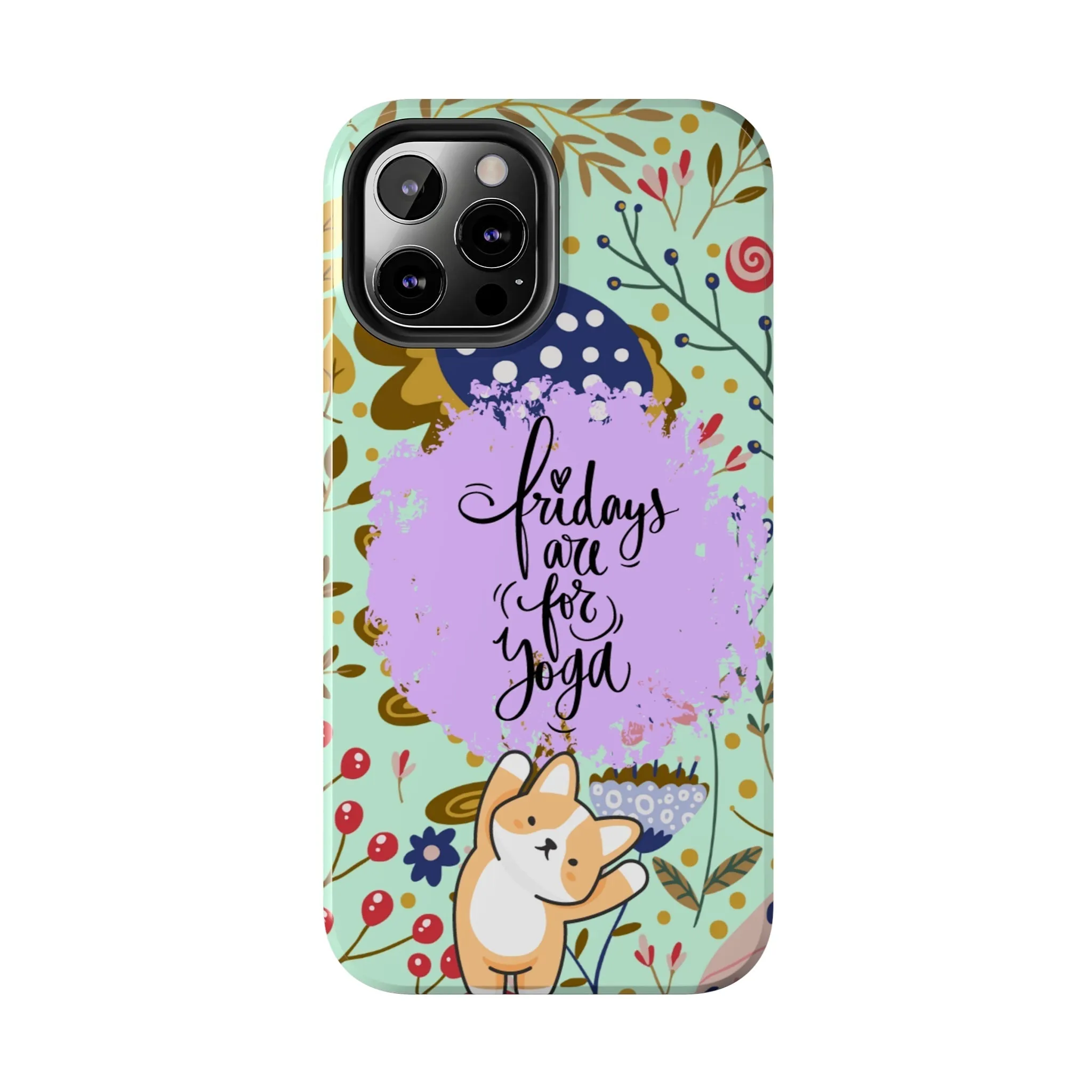 Fridays Are for Yoga Inspirational Cell Phone Case - Zen Lifestyle Cover