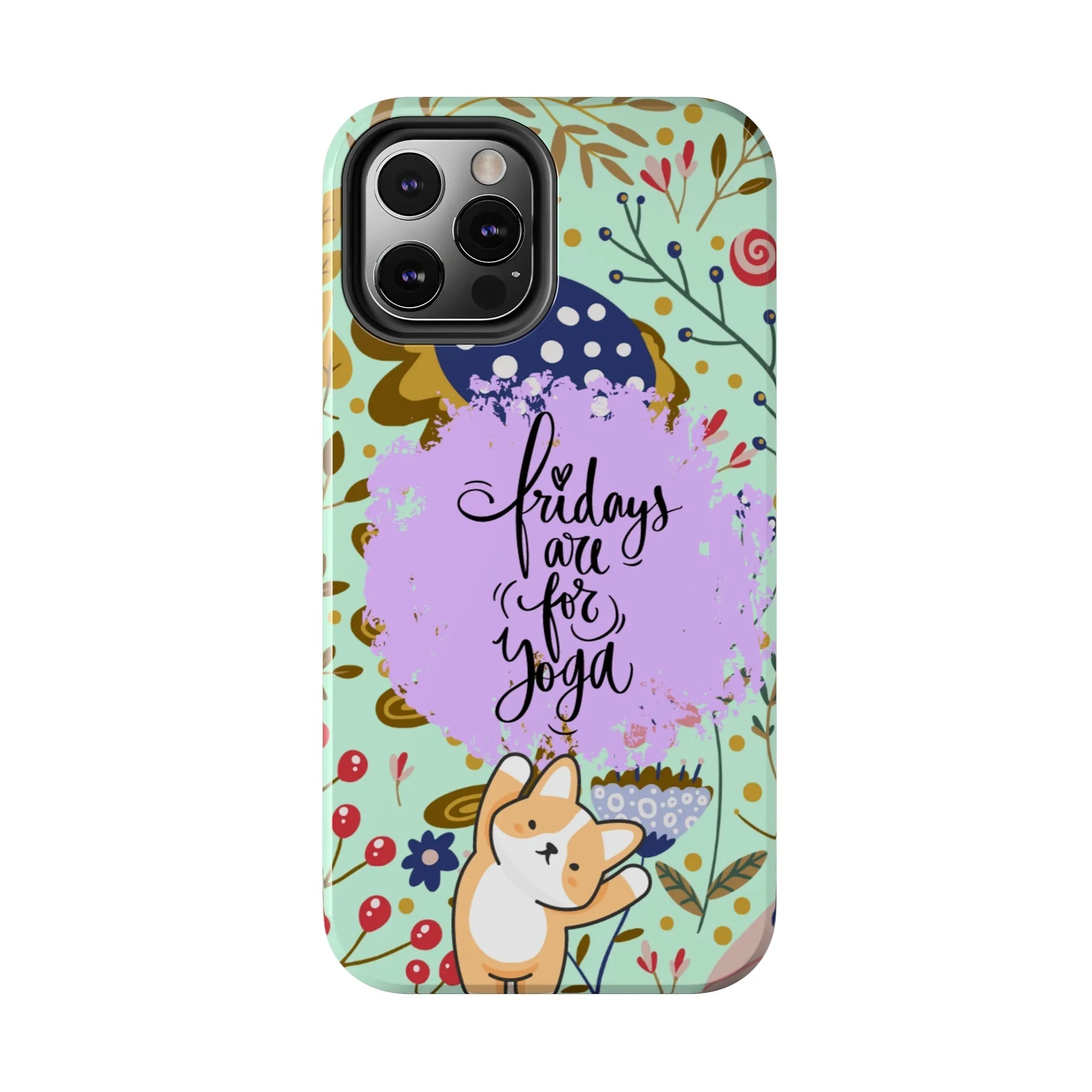 Fridays Are for Yoga Inspirational Cell Phone Case - Zen Lifestyle Cover