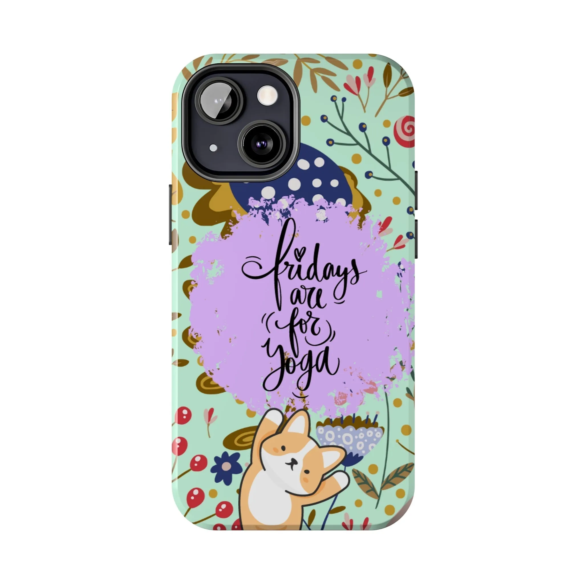Fridays Are for Yoga Inspirational Cell Phone Case - Zen Lifestyle Cover